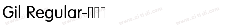 Gil Regular字体转换 Gil Regular字体转换